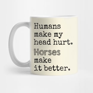 Horses Make it Better Mug